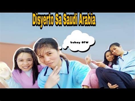 DISYERTO SA SAUDI ARABIA BUHAY OFW YouTube