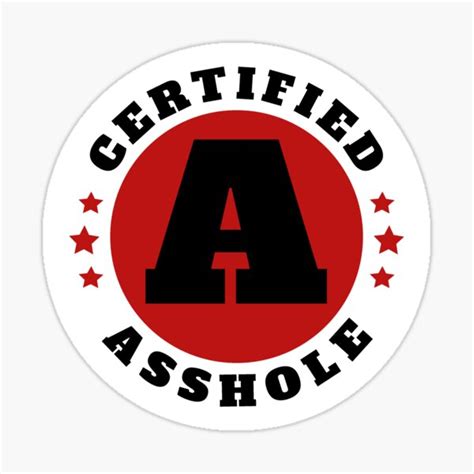 Certified Asshole Helmet Sticker Sticker For Sale By Jaskei Designs