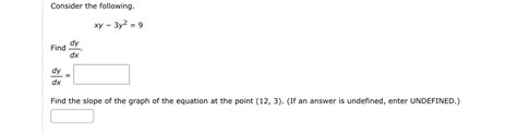 Solved Consider The Following Xy 3y2 9Find Dydx Dydx Find Chegg