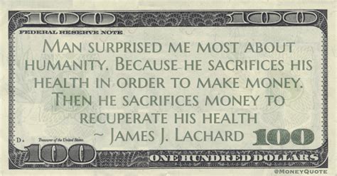 James J Lachard Sacrificing Health For Money Money Quotes