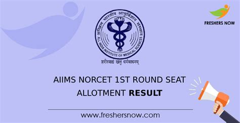 Aiims Norcet 1st Round Seat Allotment Result 2022 Released