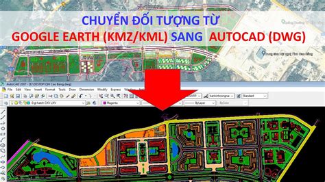 Chuy N I T Ng T Google Earth Kmz Kml Sang Autocad Dwg Ki M