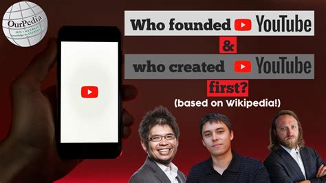 Who Founded Youtube Who Created Youtube First Based On Wikipedia