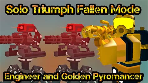 Engineer And Golden Pyromancer Solo Triumph Fallen Mode Roblox Tower Defense Simulator Youtube