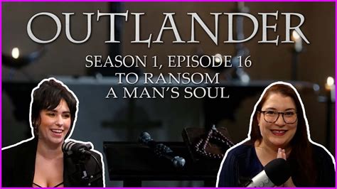 Outlander Season 1 Episode 16 To Ransom A Man S Soul Recap Review Youtube