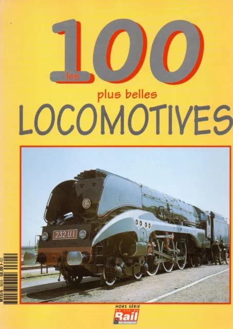 Les Plus Belles Locomotives Hors Serie La Vie Du Rail