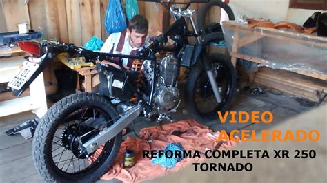 Reforma Completa Xr 250 Tornado Video Acelerado Montagem De Moto