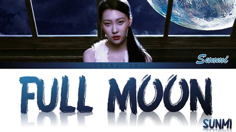 Sunmi Full Moon Lyrics Sunmi Full Moon Ft Lena Lyrics