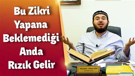 Bu Zikri Yapana Beklemedi I Anda R Z K Gelir M Cahid Han Youtube