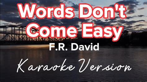 Words Dont Come Easy F R David Karaoke Version Youtube