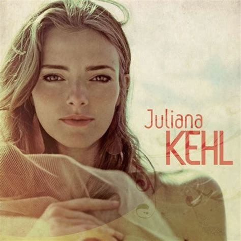 Stream Juliana Kehl Music Listen To Songs Albums Playlists For Free