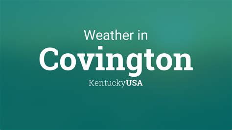 Weather for Covington, Kentucky, USA