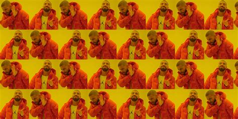 Drake Meme Explained: Origin | Daily Dot