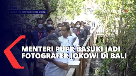 Gaya Menteri Pupr Basuki Jadi Fotografer Presiden Jokowi Saat Kelilingi