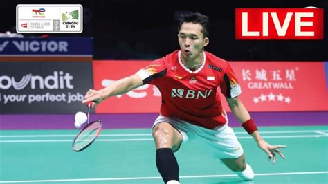 Live Jonatan Christie Ina Vs Li Shi Feng Chn Final Thomas