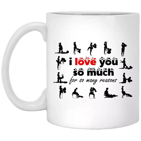 Sex Position Naughty Mug I Love You So Much For So Many Reasons Funny