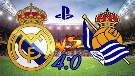 Real Madrid Vs Real Sociedad Fifa Ps Youtube