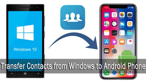 Best Methods To Transfer Contacts From Windows To Android Phone