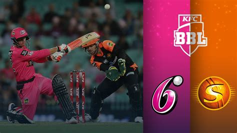 Sydney Sixers Vs Perth Scorchers Bbl09 Match Highlights Youtube