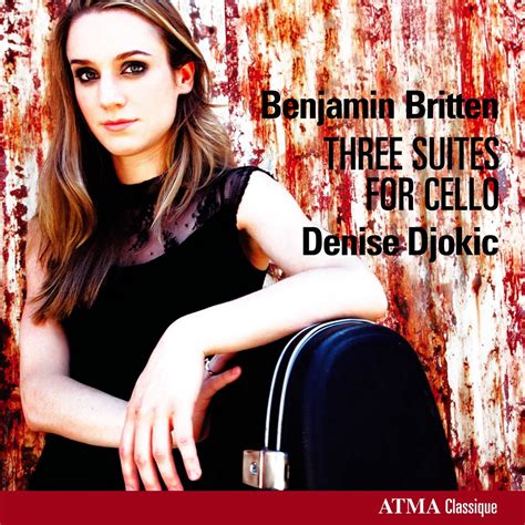 Britten B Cello Suites Nos 1 3 Album By Denise Djokic Apple Music