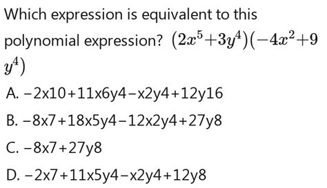 Which Expression Is Equivalent To This Polynomial Expression 2x 5 3y 4 4x 2 9 Y 4 Y [algebra]