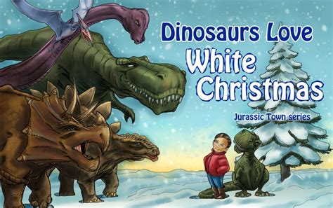 Dinosaurs Love White Christmas Jurassic Town Series Book 4 Kindle Edition By Motobe