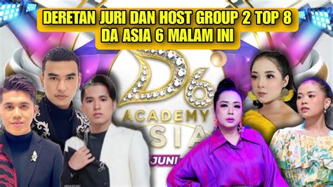 DERETAN JURI DAN HOST FINAL AUDISI GROUP 2 TOP 8 DA ASIA 6 MALAM INI