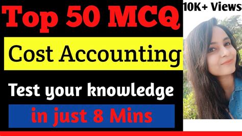 Top 50 MCQ Of Cost Accounting Cost Accounting MCQ With Answers Ugc