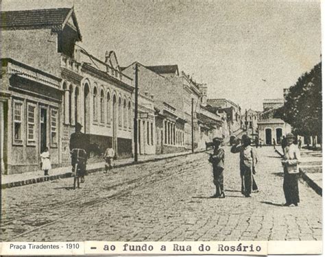 CURITIBA E PARANA EM FOTOS ANTIGAS Praça Tiradentes em 1910 ao