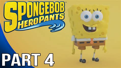 Spongebob Heropants Part 4 Gameplay Walkthrough Part 4 Youtube