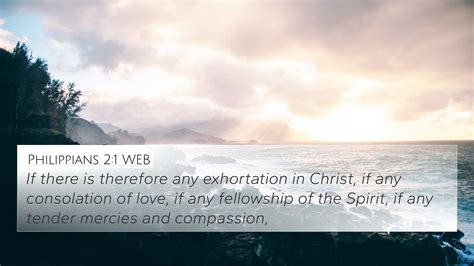 Philippians 2 1 Web 4k Wallpaper If There Is Therefore Any