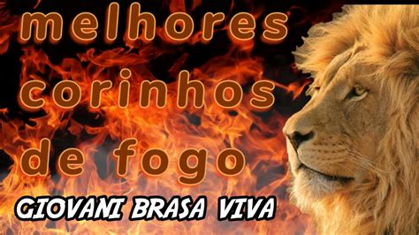 Corinhos De FOGO Pentecostais Mais Tocados Corinhos Antigos GIOVANI