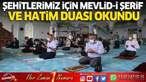 Şehitlerimiz için Mevlid i Şerif ve hatim duası okundu Burdur Haber