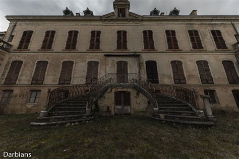 Urbex Chateau Du Pilote Urbex Darbians Photography Abandoned