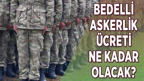 Bedell Askerl K F Yati Ne Kadar Oldu Bedell Askerl K Sonu Lari