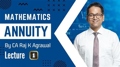 Annuity Part Mathematics By Ca Raj K Agarwal Youtube