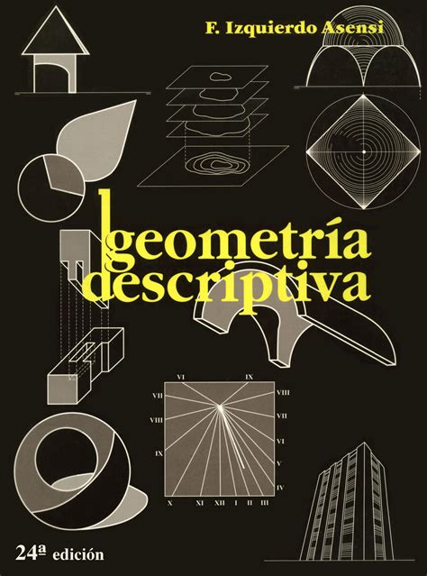 Geometría descriptiva 24va edición fernando izquierdo asensi by Mario