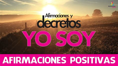 Afirmaciones Positivas Yo Soy Y Decretos Yo Soy Motivacion Online