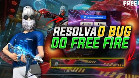 FREE FIRE NÃO CARREGA PROBLEMA RESOLVIDO YouTube