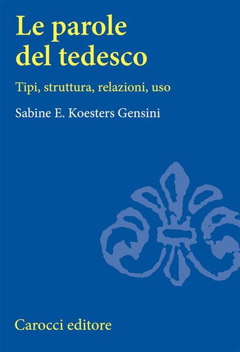 Le Parole Del Tedesco Tipi Struttura Relazioni Uso Sabine E