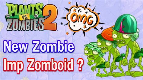 Pvz 2 Challenge Every Plants Vs Zomboid Imp Zombie In Plants Vs Zombies 2 Youtube