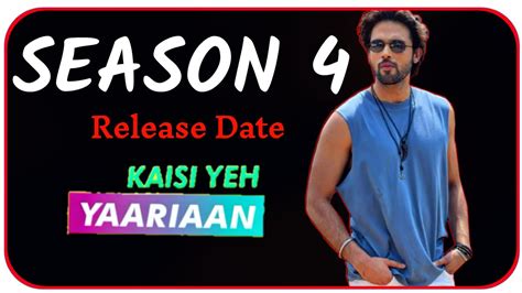 Kaisi Yeh Yaariyan Season Good News Back Release Date Parth