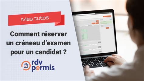 Rdv Permis comment réserver un créneau d examen pour un candidat