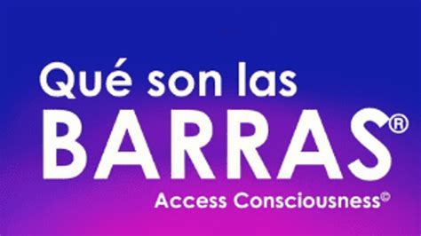 Qu Son Las Barras De Access Consciousness