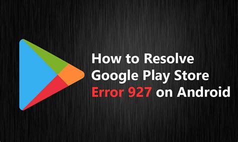 A Guide On How To Fix Google Play Error Updated