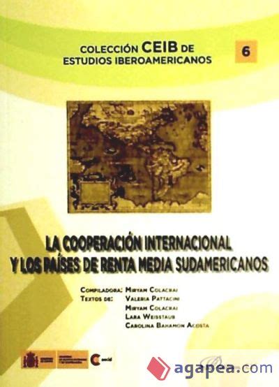 La Cooperacion Internacional Y Los Paises De Renta Media Sudamericanos