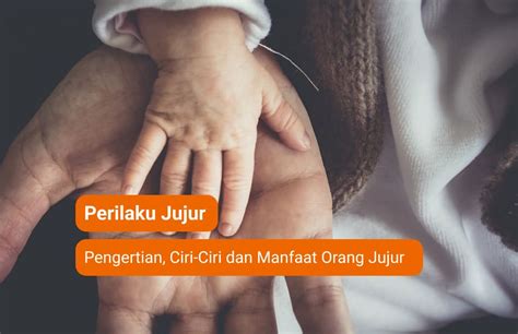 Pengertian Dan Ciri Ciri Orang Jujur Deepublish Store