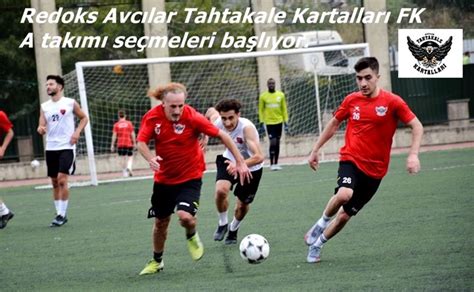 Avcılar Tahtakale Kartalları A Takımı Seçmeleri Başlıyor Futbol Amatör