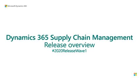 Dynamics 365 Supply Chain Management 2020 Release Wave 1 Overview Youtube