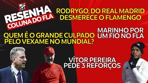 Ao Vivo Rodrygo Desmerece Flamengo V Tor Pereira Pede Refor Os E Quem